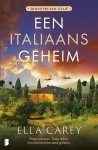 Ella Carey - Een Italiaans geheim Twee vrouwen. Twee tijden. Een hartverscheurend geheim.