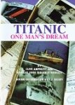 Amphlett and D.J.F. Woolley - Titanic One Mans Dream