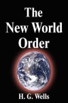 H.G. Wells - The New World Order