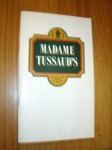 (ed.), - Illustrated guide to Madame Tussaud's.