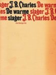 Charles, J.B. - De warme slager Charles, J.B. - De warme slager