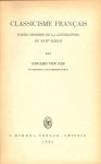 Eduard van Jan ... Professeur a l'université d'iena - Classicisme Francais Pages choisies de la litterature  du XVIIe Siecle
