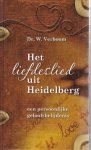 Verboom, W. - Het liefdeslied uit Heidelberg / een persoonlijke geloofsbelijdenis