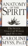 Caroline Myss - Anatomy of the Spirit