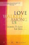Paul E. Miller - Love Walked Among Us