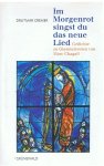 Cremer, Drutmar - Im Morgenrot singst du das neue Lied - Gedichte zu Glasmalereien von Marc Chagall