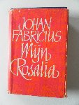 Fabricius, Johan - Mijn Rosalia
