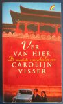 Visser, Carolijn - Ver van hier