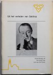 Sante, Coenen,  e.a  ill. van de Vijver en archief gemeente Geldrop - Uit het verleden van Geldrop Bijdragen tot de lokale geschiedenis van Geldrop dl 4 Bloemlezing uit het werk van Jan van de Vijver