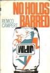 Campert, Remco - No holds barred