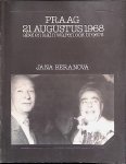 Beranová, Jana - Praag 21 augustus 1968. Abel en Kaïn waren ook broers. Het stille verzet vanaf het einde van de Praagse Lente tot de zomer 1969