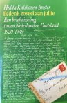 Hedda Kalshoven - Ik denk zoveel aan jullie Een briefwisseling tussen Nederland en Duitsland, 1920-1949