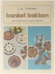 L G Oombert Frans de Bont - Banket bakken : voor beginners en gevorderden