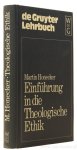 HONECKER, M. - Einführung in die Theologische Ethik. Grundlagen und Grundbegriffe.