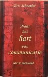 Schneider, Eric - NAAR HET HART VAN COMMUNICATIE. NLP en spiritualiteit.