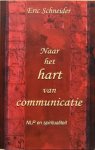 Schneider, Eric - NAAR HET HART VAN COMMUNICATIE. NLP en spiritualiteit.