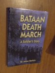 Bollich, James - Bataan Death March. A Soldier's Story