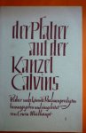 Mülhaupt Erwin (ingeleitet en herausgegeben) - Der Psalter auf der kanzel Calvins  (bisher unbekannte psalmenpredigten)