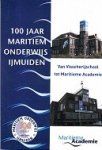 Diverse auteurs - 100 jaar Maritiem Onderwijs IJmuiden