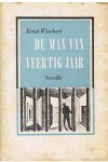 Wiechert, Ernst - De man van veertig jaar