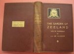 KINDER, J.J. DE. - The garden of Zeeland.