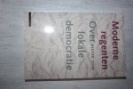 Tops, Pieter - Moderne regenten, over lokale democratie