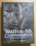 Yerger, Mark C. - Waffen-SS Commanders: The Army, Corps and Divisional leaders of a legend - Augsberger to Kreutz