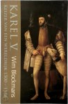 Wim Blockmans - Keizer Karel V Keizer van een wereldrijk 1500-1558
