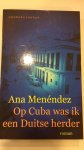 Menéndez, Ana - Op Cuba was ik een Duitse herder