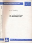 Cheung, Chan-Fai - Der anfängliche Boden der Phänomenologie: Heideggers Auseinandersertzung mit der Phänomenologie Husserls in seiner Marburger Vorlesungen