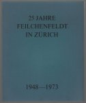Walter Feilchenfeldt (Firm) - 25 Jahre Feilchenfeldt in Zurich : 1948-1973.