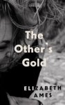 Elizabeth Ames - Other's gold