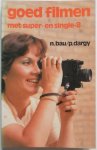 Bau N, Dargy P - Goed filmen met super- en single 8