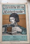 Zobeltitz, Fedor von: - Zeitschrift für Bücherfreunde : (VI. Jahrgang 1902 / 1903, Heft 1, April 1902) : Sonderheft Bibliothek des Britisch Museums :