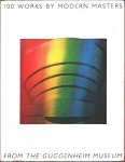 Messer, Thomas M, - 100 Works by Modern Masters from the Guggenheim Museum