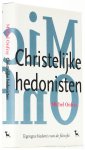 ONFRAY, M. - Christelijke hedonisten. Vertaald door Harrie Nelissen.