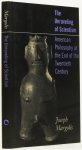 MARGOLIS, J. - The untraveling of scientism. American philosophy at the end of the twenth century.