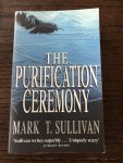 Mark T. Sullivan - The purification Ceremony