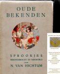 Hichtum, Nienke van - Oude bekenden, sprookjes bijeengebracht en naverteld door N. van Hichtum, geïllustreerd door Pol Dom.