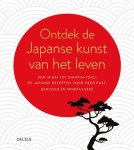 Jo Peters 124701 - Ontdek de Japanse kunst van het leven Van ikigai tot shinrin-yoku: de Japanse recepten voor meer rust, eenvoud en mindfulness