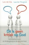 Vos, Leo de &  Laurien Ruigrok - Dit is geen kritiek op God. Mailwisseling tussen een beroepsgelovige en een kritische tiener