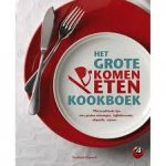 SBS Belgium - Het grote komen eten-kookboek. Met praktische tips over gasten ontvangen, tafeldecoratie, etiquette, wijnen
