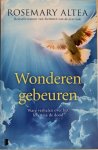 Altea, Rosemary - WONDEREN GEBEUREN. Ware verhalen over het leven na de dood.
