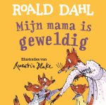 Roald Dahl 10998, Quentin Blake 42112 - Mijn mama is geweldig