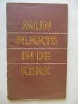 Keja- Streeder- Fagel - Mijn plaats in de kerk