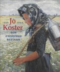 Klaas Roodenburg 154297, Renske van Der Linde-Beins , Onno Maurer 103977 - Jo Koster (1868-1944) Een zwervend bestaan