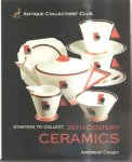 Casey, Andrew - Starting to collect 20th century ceramics