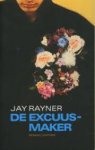 Rayner, J. - De excuusmaker