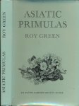 Green, Roy - Asiatic Primulas: A gardener's guide