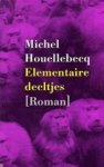 Houellebecq, Michel - Elementaire deeltjes / Goedkope editie